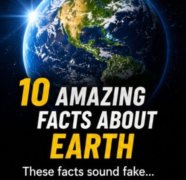 Amazing Facts About Earth