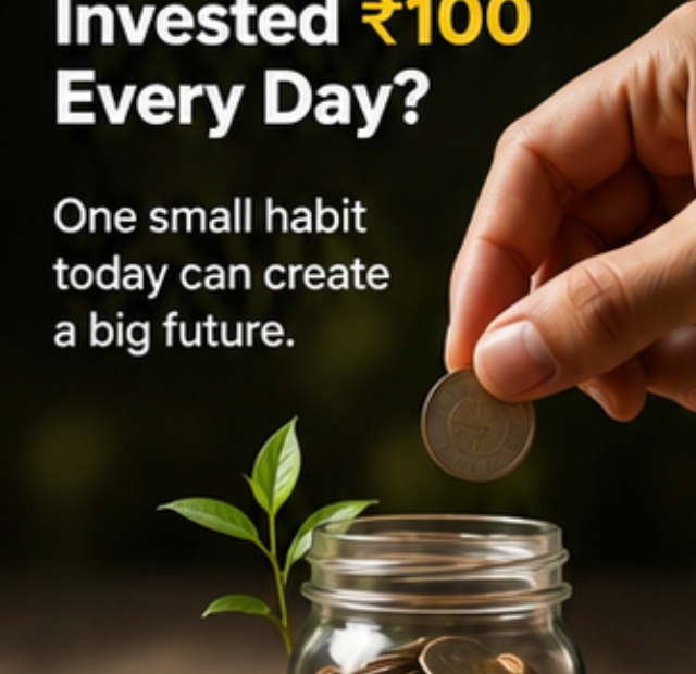 Invest ₹100 Every Day