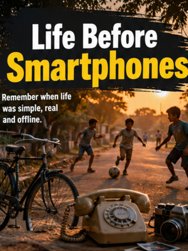 10 Things We All Did Before Smartphones Took Over Life